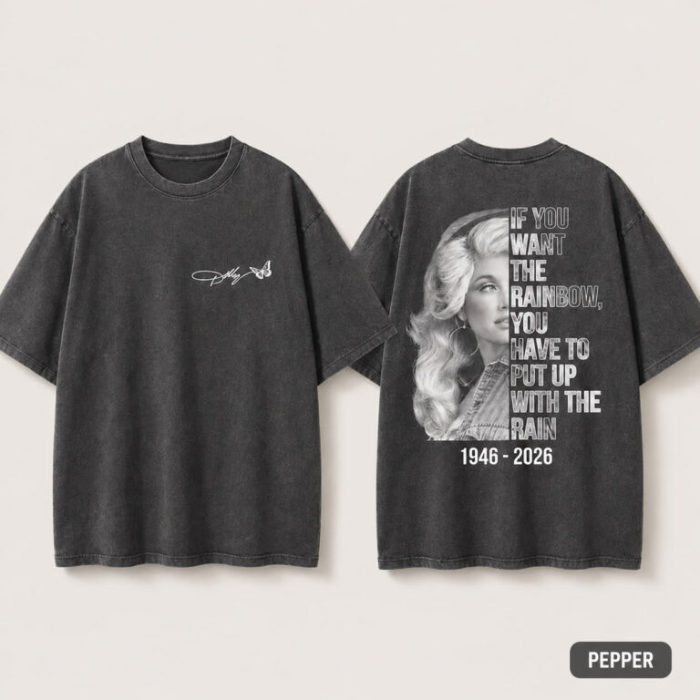 Dolly Parton Tribute Shirt, If You Want The Rainbow Quote Tee, 1946-2026 Memorial Country Music Legend T-Shirt
